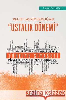 Recep Tayyip Erdogan Ustalık Dönemi Calikoglu, Tuygan 9781006061172 Blurb