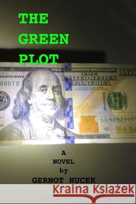 The Green Plot Gernot Hucek 9781006065118 Blurb