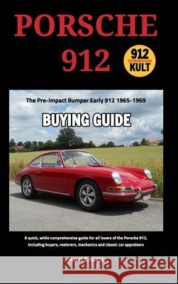 Porsche 912 Buying Guide: Early 912 1965-1969 Goltz, Horst E. 9781006065644 Blurb