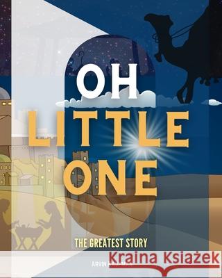 Oh Little one: The Greatest Story Kaufman, Arvin 9781006114403