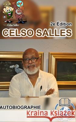 CELSO SALLES - Autobiographie - 2e Édition: Collection Afrique Salles, Celso 9781006152009