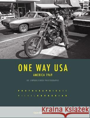 One Way USA: America 1969 Michel Berberian 9781006166945 Blurb