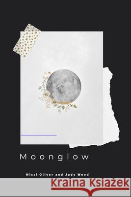 Moonglow Judy Wood Missi Oliver 9781006181764