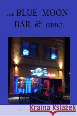 The Blue Moon Bar And Grill Charles Sammons Joy S. Edwards 9781006219467