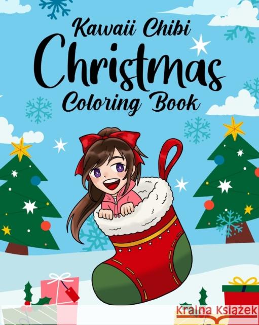 Kawaii Chibi Christmas: Coloring Book for Kids and Adults, Japanese Manga Lover, Anime Cute Style Paperland 9781006224713 Blurb