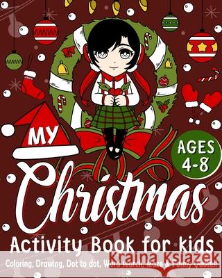 My Christmas Activity Book: Christmas Coloring, Drawing, Dot to Dot, Word Search, Maze & Funny Quotes Paperland 9781006224744 Blurb