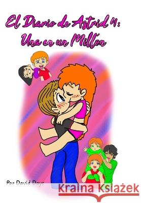 El Diario de Astrid 4: Una en un Millón Days, David 9781006248849 Blurb