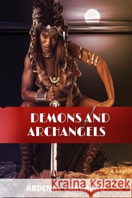 Demons x Archangels: Part One Carvalho, Abdenal 9781006261190 Blurb