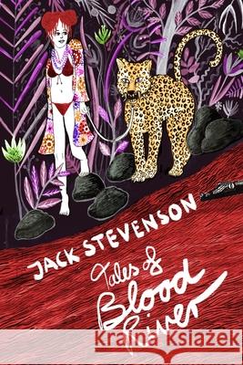 Tales of Blood River: A Short Story Collection Stevenson, Jack 9781006265129