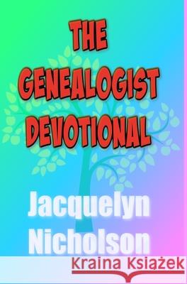 The Genealogist Devotional Jacquelyn Nicholson 9781006270598
