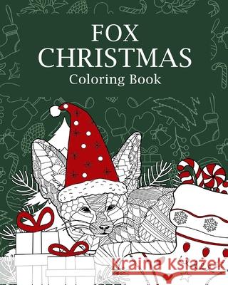 Fox Christmas Coloring Book: Coloring Books for Adult, Merry Christmas Gift, Panda Zentangle Painting Paperland 9781006315435 Blurb