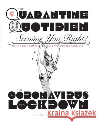 The Quarantine Quotidien: Serving Your Right During the Corona Lockdown Mauner, Claudia 9781006316937 Blurb