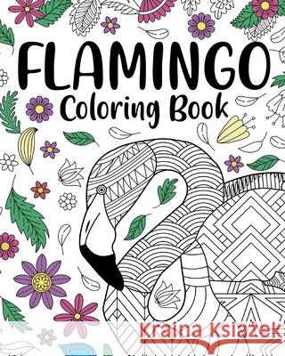Flamingo Coloring Book: Coloring Books for Adults, Flamingo Zentangle Coloring Pages Paperland 9781006322556 Blurb