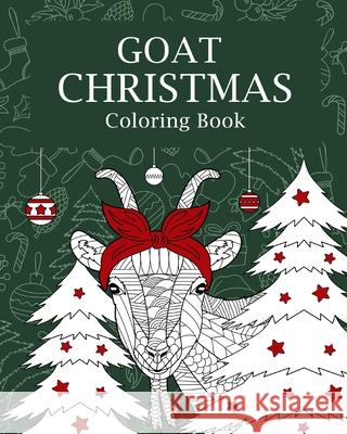 Goat Christmas Coloring Book: Coloring Books for Adults, Merry Christmas Gift, Goat Zentangle Coloring Pages Paperland 9781006329760 Blurb