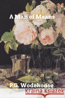 A Man of Means Pg Wodehouse 9781006338496 Blurb