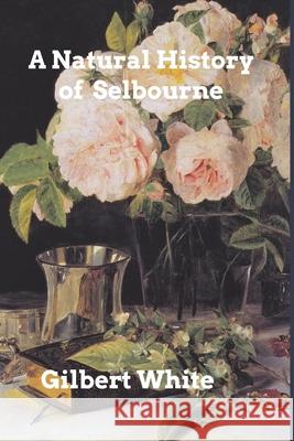 The Natural History of Selbourne Gilbert White 9781006362880 Blurb