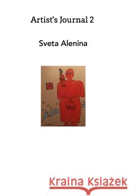 Artists's Journal 2 Sveta Alenina 9781006363696 Blurb