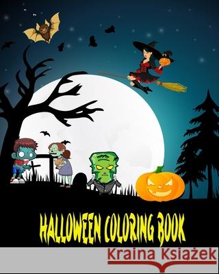 Halloween Coloring Book: Amazing Halloween Coloring Book! Grunn, Dane 9781006374135