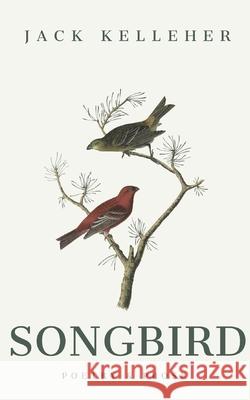 Songbird Jack Kelleher 9781006374593
