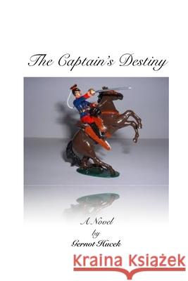 The Captain's Destiny Gernot Hucek 9781006383151 Blurb