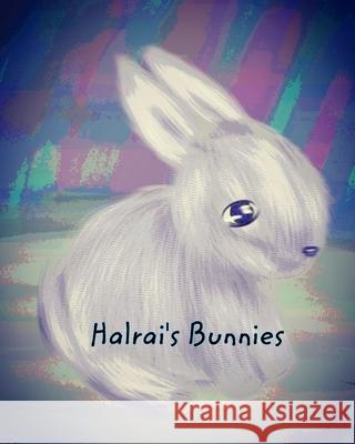 Halrai's Bunnies Halrai 9781006406836 Blurb