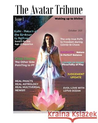 The Avatar Tribune Issue One: Waking uP to Divine Tat 9781006419034 Blurb