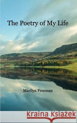 The Poetry of My Life Marilyn Freeman 9781006431647