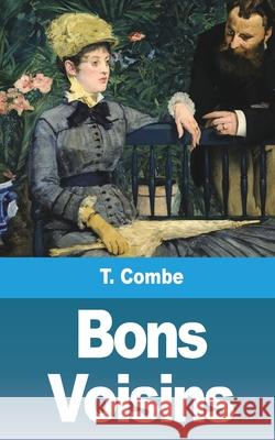 Bons Voisins T. Combe 9781006440595 Blurb