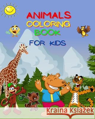 Animals Coloring Book For Kids: Over 50 Coloring Images of Animals! Grunn, Dane 9781006466038