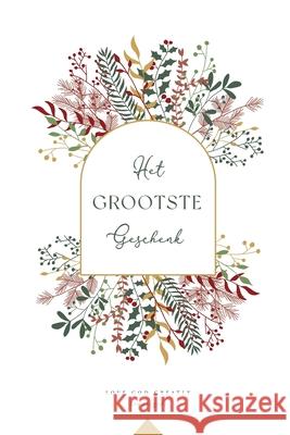 Het grootste Geschenk: A Love God Greatly Dutch Bible Study Journal Greatly, Love God 9781006484209