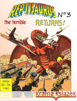 Reptisaurus, the terrible n°3: Two adventures from october-december 1962 (originally issues 7-8) Restore, Comic Books 9781006490415