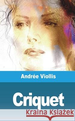 Criquet Andr Viollis 9781006491320 Blurb