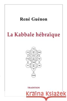 La Kabbale hébraïque Guénon, René 9781006497353