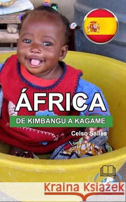 ÁFRICA, DE KIMBANGU A KAGAME - Celso Salles: Colección Africa Salles, Celso 9781006532535