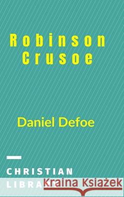 Robinson Crusoe: 100 best books for children Defoe, Daniel 9781006541896