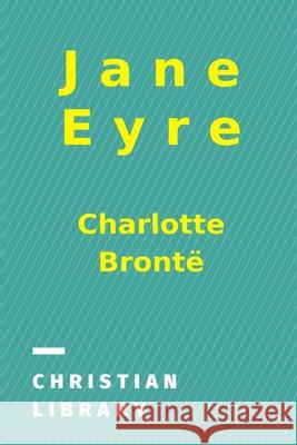 Jane Eyre: An Autobiography Brontë, Charlotte 9781006544774 Blurb