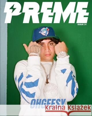 Issue 31: Ohgeesy Preme Magazine 9781006546013