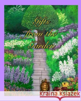 Gifts from the Garden Glo Woods 9781006554001 Blurb