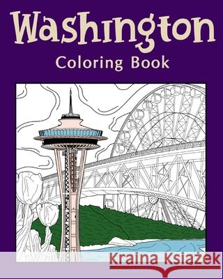 Washington Coloring Book: Adults Coloring Books Featuring Washington City & Landmark Paperland 9781006590856 Blurb