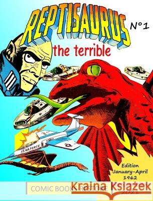 Reptisaurus, the terrible n° 1: Two adventures from january and april 1962 (originally issues 3 - 4) Restore, Comic Books 9781006591365