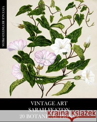 Vintage Art: Sarah Featon 20 Botanical Prints Vintage Revisited Press 9781006597275