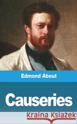 Causeries Edmond About 9781006613036 Blurb