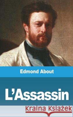 L'Assassin Edmond About 9781006613081 Blurb
