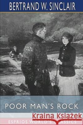 Poor Man's Rock (Esprios Classics): Illustrated by Frank Tenney Johnson Sinclair, Bertrand W. 9781006641015