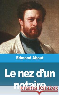 Le nez d'un notaire Edmond About 9781006641213 Blurb