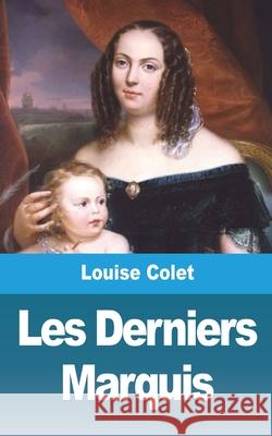 Les Derniers Marquis - Deux mois aux Pyrénées Colet, Louise 9781006651854