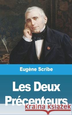 Les Deux Précepteurs Scribe, Eugène 9781006656064