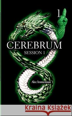 Cerebrum: Session 1: Unlock the Past to Save the Future Immerman, Alec 9781006665660