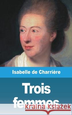 Trois femmes Charri 9781006666810 Blurb