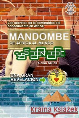 MANDOMBE, de África al Mundo. UNA GRAN REVELACIÓN.: Colección África Salles, Celso 9781006670787 Blurb